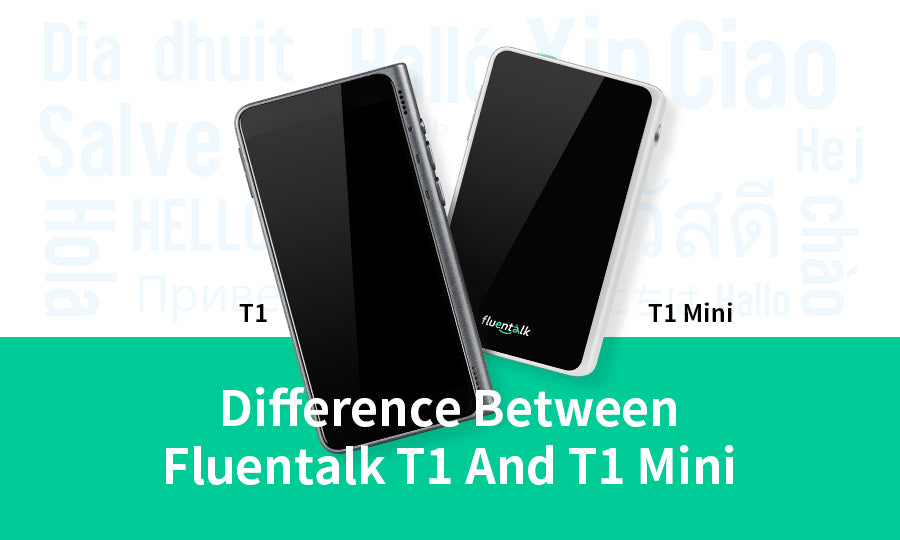 Difference Between Fluentalk T1 And T1 Mini