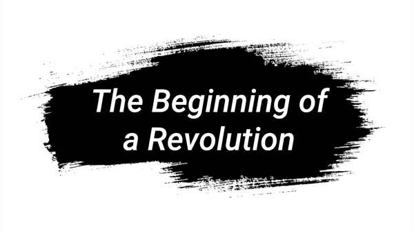 The Beginning of a Revolution