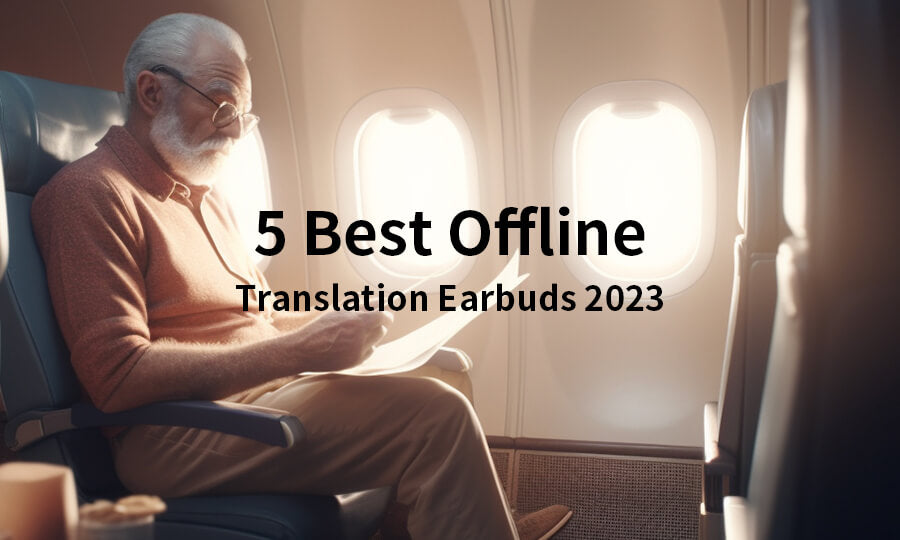5 Best Offline Translation Earbuds 2023