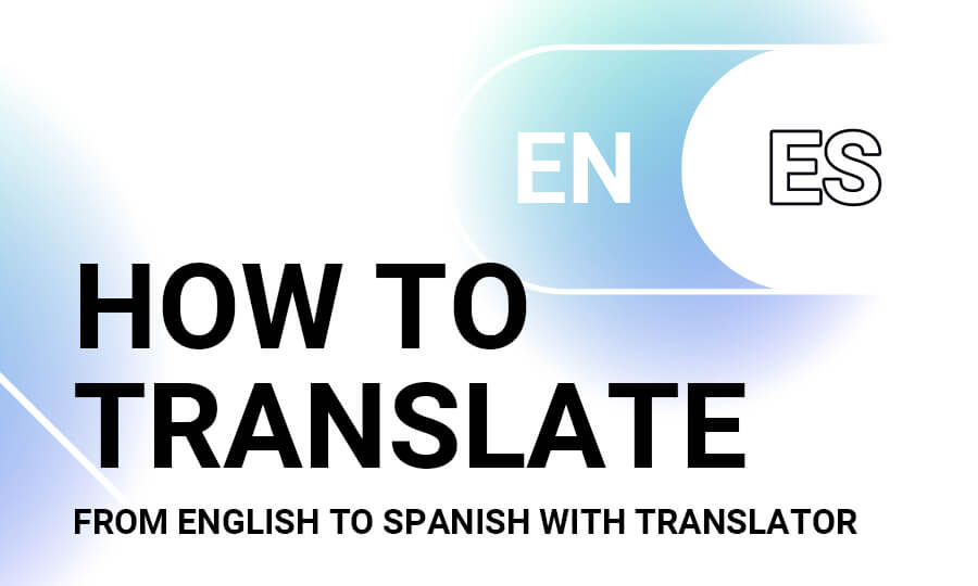 How to Translate From English to Spanish With Translator