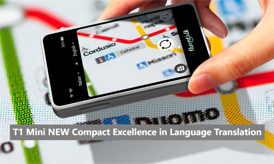 T1 Mini NEW Compact Excellence in Language Translation