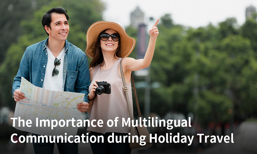 The Importance Of Multilingual Communication During Holiday Travel