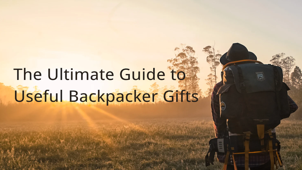 The Ultimate Guide to Useful Backpacker Gifts: Enhancing Adventures Without Weighing Them Down