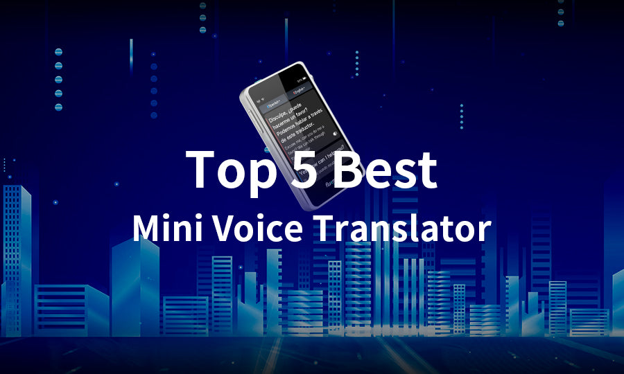 Top 5 Best Mini Voice Translator