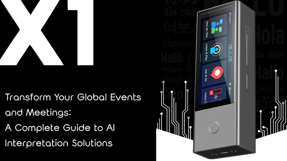 Transform Your Global Events and Meetings: A Complete Guide to AI Interpretation Solutions