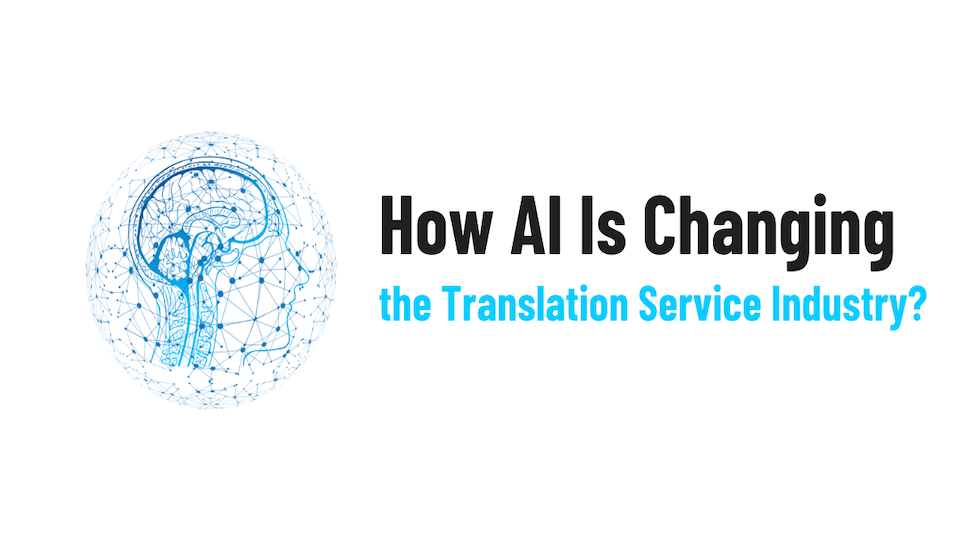 How AI Is Changing the Translation Service Industry?